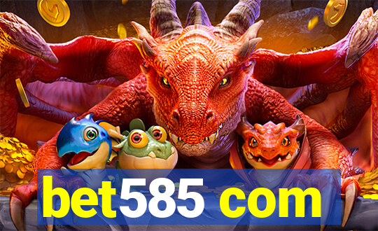 bet585 com